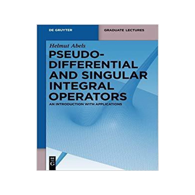 [预订]Pseudodifferential and Singular Integral Operators 9783110250305