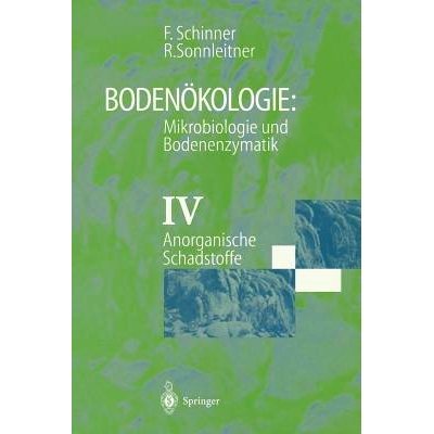 预订 Bodenökologie: Mikrobiologie und Bodenenzymatik Band IV: Anorganische Schadstoffe: 9783642643927