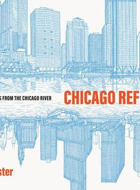 [预订]Chicago Reflected: A Skyline Drawing from the Chicago River 9780226828541