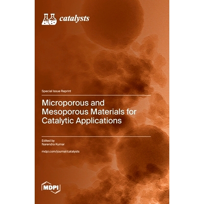 预订 Microporous and Mesoporous Materials for Catalytic Applications: 9783725835980