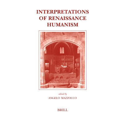 预订 Interpretations of Renaissance Humanism 文艺复兴人文主义解读: 9789004152441