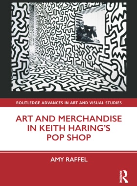 [预订]Art and Merchandise in Keith Haring’s Pop Shop