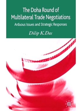 预订 The Doha Round of Multilateral Trade Negotiations: Arduous Issues and Strategic Responses: 9781349525911