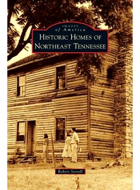 预订 Historic Homes of Northeast Tennessee: 9781531699611