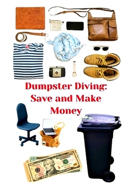 预订 Dumpster Diving: Save and Make Money: 9798852981110