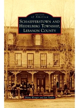 预订 Schaefferstown and Heidelberg Township, Lebanon County: 9781531672607