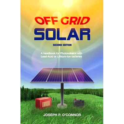 预订 Off Grid Solar: A handbook for Photovoltaics with Lead-Acid or Lithium-Ion batteries: 9780578546193