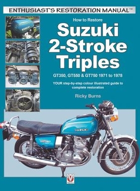 预订 How to Restore Suzuki 2-Stroke Triples: Your Step-By-Step Colour Illustrated Guide to Complete Restoration: 9781845