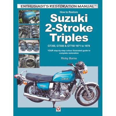 预订 How to Restore Suzuki 2-Stroke Triples: Your Step-By-Step Colour Illustrated Guide to Complete Restoration: 9781845