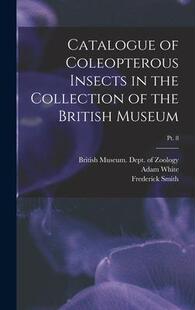 9781015386228 Collection 预订 Catalogue British Insects Coleopterous pt. Museum; the