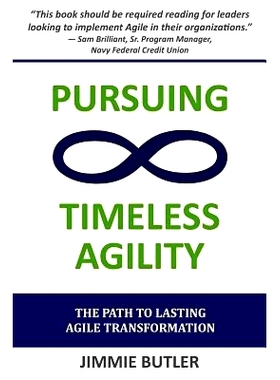 预订 Pursuing Timeless Agility: The Path to Lasting Agile Transformation: 9781092173704