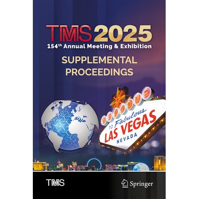 预订 TMS 2025 154th Annual Meeting & Exhibition Supplemental Proceedings 第154届年会暨展览会 2025 / 补充会议记录 9783031