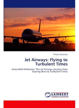 预订 Jet Airways: Flying to Turbulent Times: 9786208013172