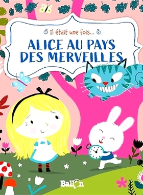 法语童话绘本 爱丽丝漫游仙境 3-6岁阅读 小语种入门绘本 睡前故事 亲子读物 Alice au pays des merveilles