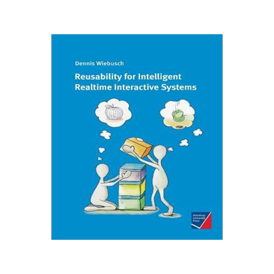 [预订]Reusability for Intelligent Realtime Interactive Systems 9783958260405