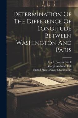 [预订]Determination Of The Difference Of Longitude Between Washington And Paris 9781020583704