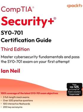预订 CompTIA Security+ SY0-701 Certification Guide CompTIA Security+ SY0-701 认证指南: 9781835461532