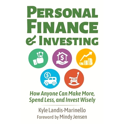 预订 Personal Finance and Investing: How Anyone Can Make More, Spend Less, and Invest Wisely: 9781737135500
