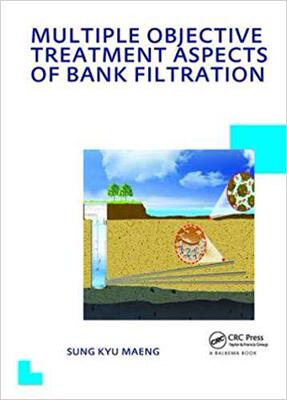 【预售】Multiple Objective Treatment Aspects of Bank Filtration: Unesco-Ihe PhD Thesis