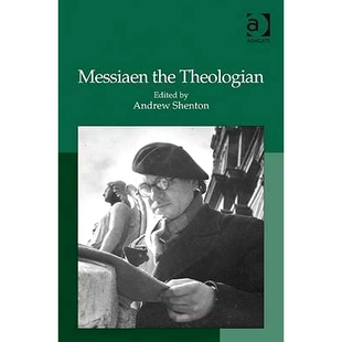 预订 Messiaen the Theologian 神学家梅西安: 9780754666400