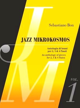 预订 Jazz Mikrokosmos Vol. 1: An Anthology of Pieces for 2, 3 & 4 Flutes - Antologia Di Brani Per 2, 3 & 4 Flauti: 97817