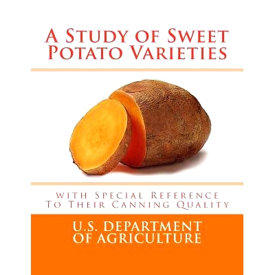 预订 A Study of Sweet Potato Varieties: With Special Reference to Their Canning Quality: 9781983828805