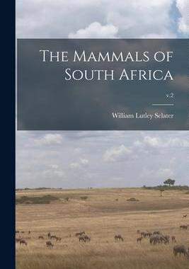 [预订]The Mammals of South Africa; v.2 9781015332607