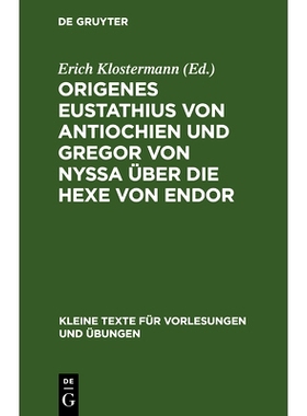 预订 Origenes Eustathius von Antiochien und Gregor von Nyssa über die Hexe von Endor: 9783112673096