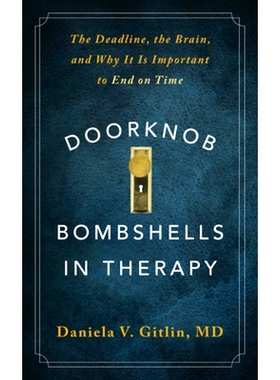 预订 Doorknob Bombshells in Therapy: The Deadline, the Brain, and Why It Is Important to End on Time: 9781324052593