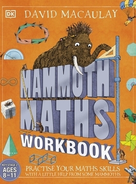 预订 Mammoth Maths Workbook: Practise Your Maths Skills with a Little Help from Some Mammoths 【大卫·麦考利万物运作原理