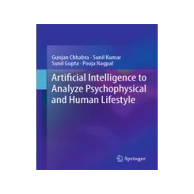[预订]Artificial Intelligence to Analyze Psychophysical and Human Lifestyle 9789819930388