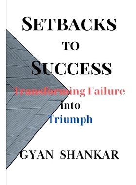 预订 Setbacks to Success: Transforming Failure into Triumph: 9798876609335