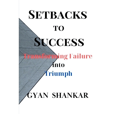 预订 Setbacks to Success: Transforming Failure into Triumph: 9798876609335