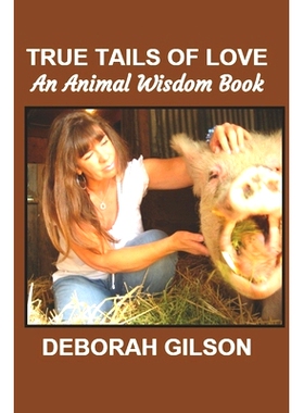 预订 True Tails of Love: An Animal Wisdom Book: 9781481176224