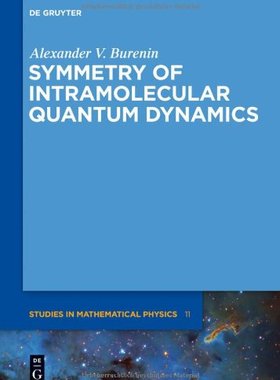 【预订】Symmetry of Intramolecular Quantum Dynamics 9783110267532