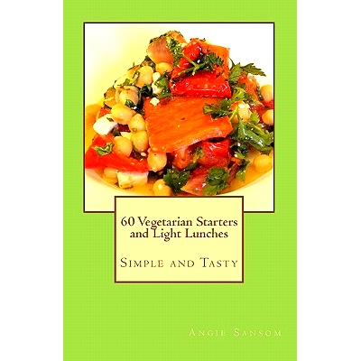 预订 60 Vegetarian Starters and Light Lunches: Simple and Tasty: 9781460980309