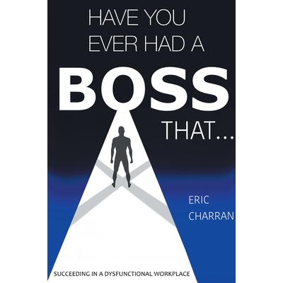 Succeeding in a Dysfunctional Workplace