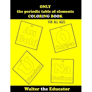 预订 ONLY the periodic table of elements COLORING BOOK: For All Ages: 9781088103609