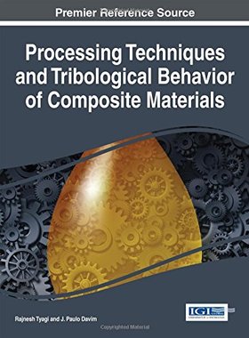 【预订】Processing Techniques and Tribological Behavior of Composite Materials