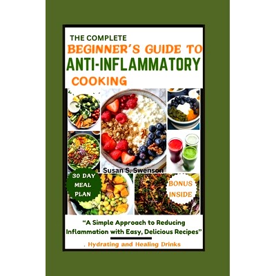 预订 The Complete Beginner’s Guide to Anti-Inflammatory Cooking: 