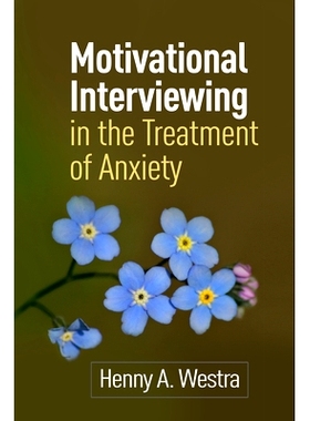 预订 Motivational Interviewing in the Treatment of Anxiety 焦虑治疗中的动机性访谈: 9781462525997