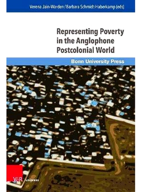 预订 Representing Poverty in the Anglophone Postcolonial World 代表英语后殖民世界的贫困: 9783847113201