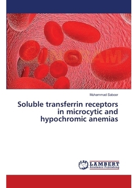 预订 Soluble Transferrin Receptors in Microcytic and Hypochromic Anemias: 9783659419775