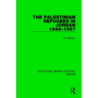 预订 The Palestinian Refugees in Jordan 1948-1957 1948-1957年约旦的巴勒斯坦难民: 9781138634756