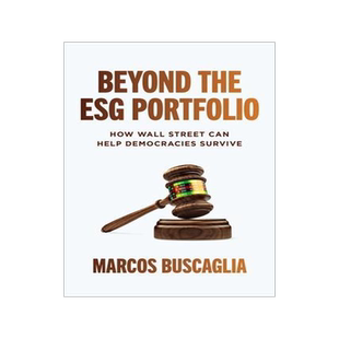[预订]Beyond the Esg Portfolio: How Wall Street Can Help Democracies Survive 9781265115609