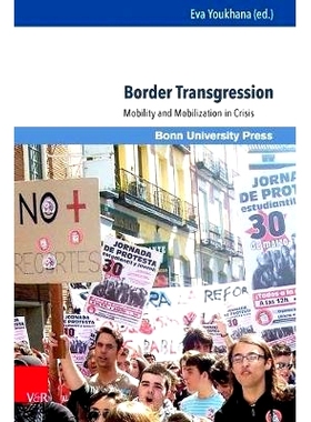 预订 Border Transgression: Mobility and Mobilization in Crisis 边界越界:危机中的流动与动员: 9783847107231