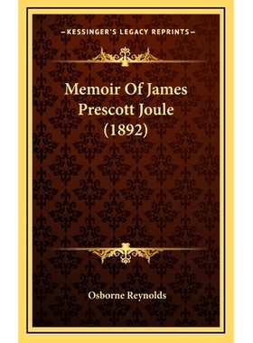 预订 Memoir Of James Prescott Joule (1892): 9781164990246