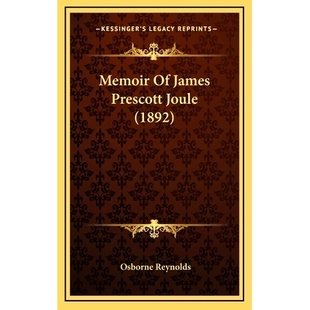 James Prescott Joule 9781164990246 预订 1892 Memoir