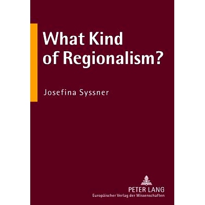 预订 What Kind of Regionalism?: Regionalism and Region Building in Northern European Peripheries: 9783631552018