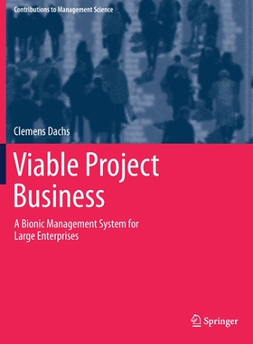 【预订】Viable Project Business: A Bionic Management System for Large Enterprises 9783030629069